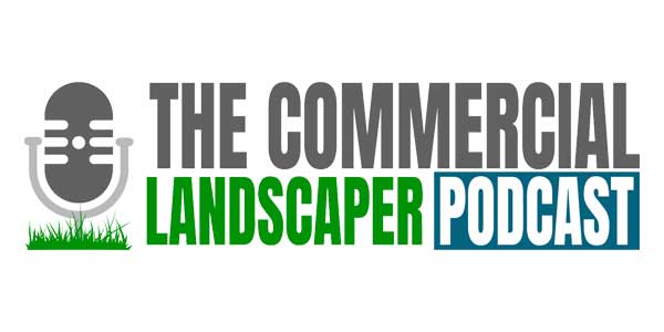 The Commercial Landscaper Podcast